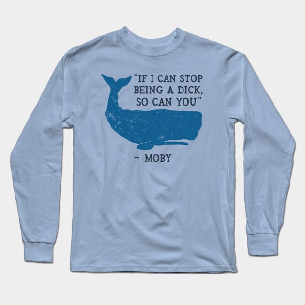 Funny Moby Dick Quote Long Sleeve T-Shirt by IncognitoMode